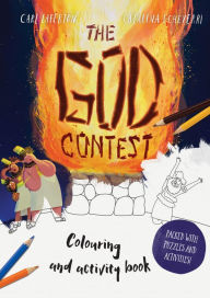 Title: The God Contest Coloring and Activity Book: Packed with Puzzles and Activities, Author: Carl Laferton
