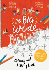 Title: The Big Wide Welcome Art and Activity Book: Packed with Puzzles, Art and Activities, Author: Trillia J. Newbell