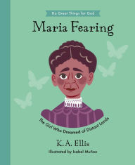 Free android ebooks download pdf Maria Fearing: The Girl Who Dreamed of Distant Lands 9781784988265 RTF ePub PDF