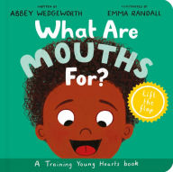 What Are Mouths For? Board Book: A Lift-the-Flap Board Book
