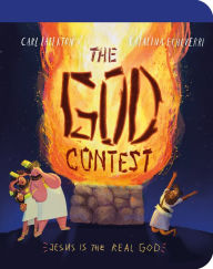 Title: The God Contest Board Book: Jesus Is the Real God!, Author: Carl Laferton