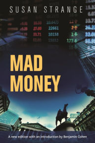 Title: Mad money: with an introduction by Benjamin J. Cohen, Author: Susan Strange