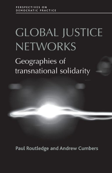 Global justice networks: Geographies of transnational solidarity