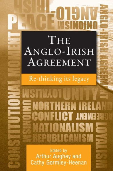 The Anglo-Irish agreement: Rethinking its legacy