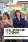 From entertainment to citizenship: Politics and popular culture