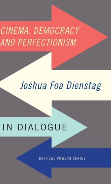 Cinema, democracy and perfectionism: Joshua Foa Dienstag in dialogue