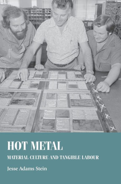 Hot metal: Material culture and tangible labour