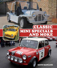 Title: Classic Mini Specials and Moke, Author: Keith Mainland
