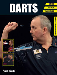 Title: Darts: Skills - Tactics - Techniques, Author: Patrick Chaplin