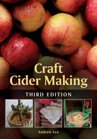 Title: Craft Cider Making: Third Edition, Author: Andrew Lea