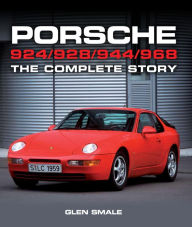 Free ebooks for download in pdf format Porsche 924/928/944/968: The Complete Story English version  by Glen Smale