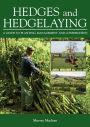 Hedges and Hedgelaying: A Guide to Planting, Management and Conservation