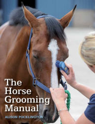 Title: The Horse Grooming Manual, Author: Alison Pocklington