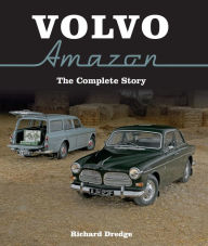 Title: Volvo Amazon: The Complete Story, Author: Richard Dredge