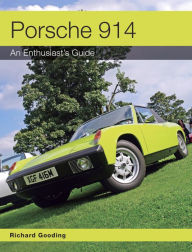 Title: Porsche 914: An Enthusiast's Guide, Author: Richard Gooding