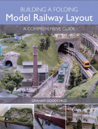 Title: Building a Folding Model Railway Layout: A Comprehensive Guide, Author: Graham Goodchild