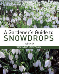 Title: Gardener's Guide to Snowdrops: Second Edition, Author: Freda Cox