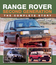 Title: Range Rover Second Generation: The Complete Story, Author: James Taylor