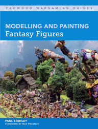 Title: Modelling and Painting Fantasy Figures, Author: Paul Stanley