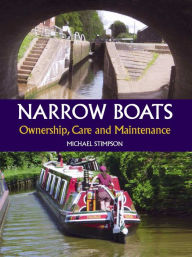 Title: Narrow Boats: Ownership, Care and Maintenance, Author: Michael Stimpson