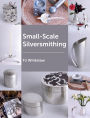 Small-Scale Silversmithing