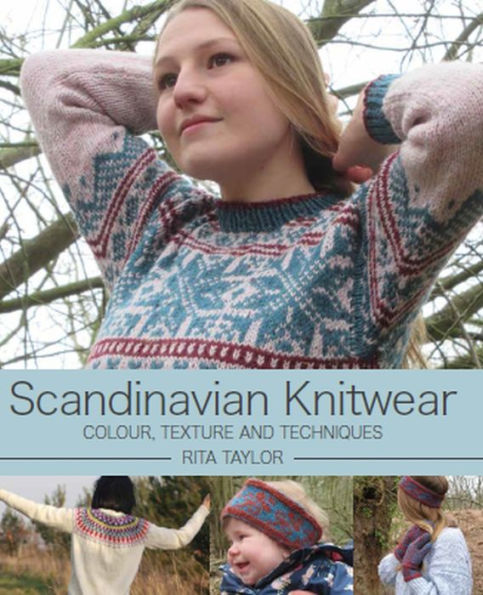 Scandinavian Knitwear: Colour, Texture and Techniques