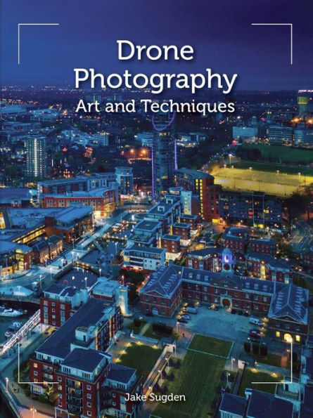Drone Photography: Art and Techniques