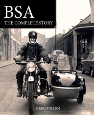Title: BSA: The Complete Story, Author: Greg Pullen