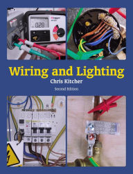 Title: Wiring and Lighting: Second Edition, Author: Chris Kitcher