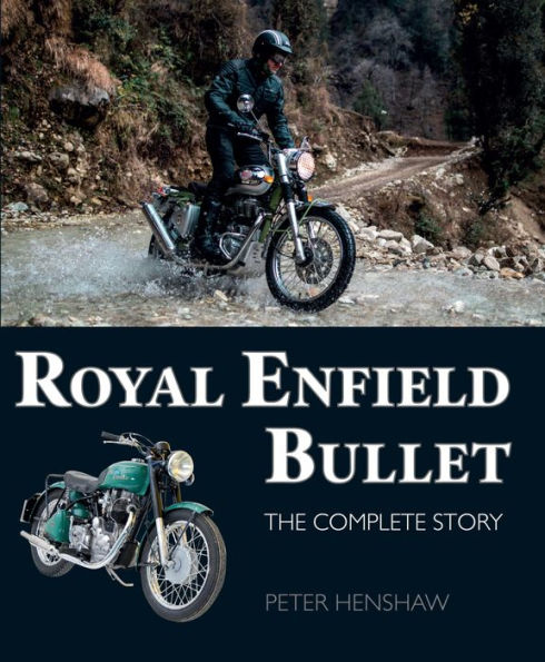 Royal Enfield Bullet: The Complete Story