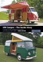 VW Camper - The Inside Story: A Guide to VW Camping Conversions and Interiors 1951-2012