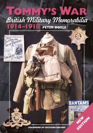 English book download free Tommy's War: British Military Memorabilia 1914-1918 New Edition by Peter Doyle 9781785007637 English version