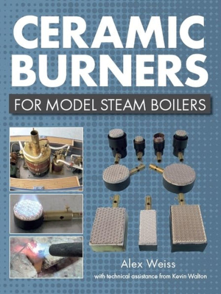 Ceramic Burners for Model Steam Boilers