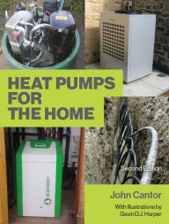 Title: Heat Pumps for the Home: 2nd Edition, Author: John Cantor