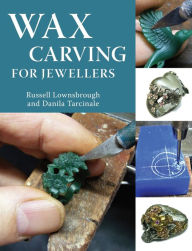 Free ebooks for mobile phones download Wax Carving for Jewellers
