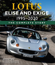 Free new ebooks download Lotus Elise and Exige 1995-2020: The Complete Story CHM DJVU PDB 9781785008429 by  (English Edition)
