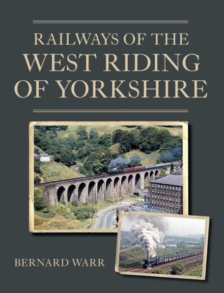 Railways of the West Riding Yorkshire