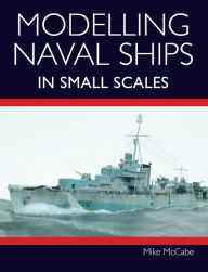 Free books online pdf download Modelling Naval Ships in Small Scales English version 9781785008511 by Mike McCabe iBook CHM