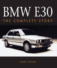 Free ebooks pdf download computers BMW E30: The Complete Story PDB ePub