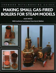 Making Small Gas-Fired Boilers for Steam Engines