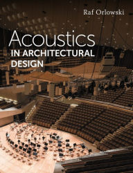 Title: Acoustics in Architectural Design, Author: Raf Orlowski