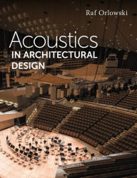Title: Acoustics in Architectural Design, Author: Raf Orlowski