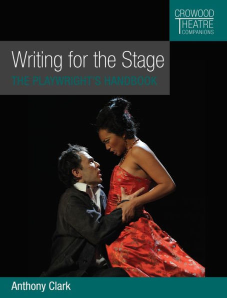 Writing for The Stage: Playwright's Handbook