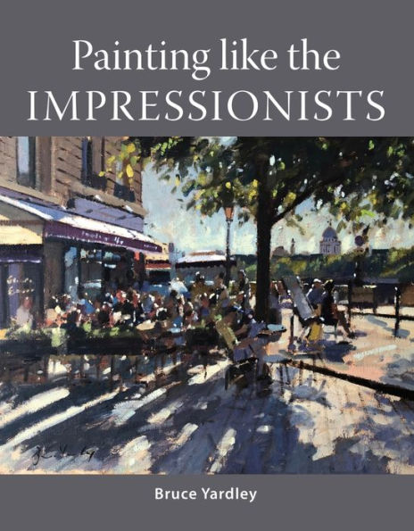 Painting Like the Impressionists