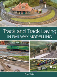 Title: Track and Track Laying in Railway Modelling, Author: Brian Taylor