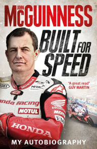 Title: Built for Speed: My Autobiography, Author: John McGuinness