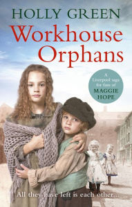 Title: Workhouse Orphans, Author: Holly Green
