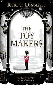 Title: The Toymakers, Author: Robert Dinsdale