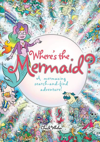 Where's the Mermaid?: A Mermazing Search-and-Find Adventure!