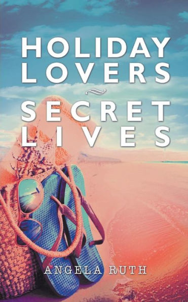 Holiday Lovers Secret Lives